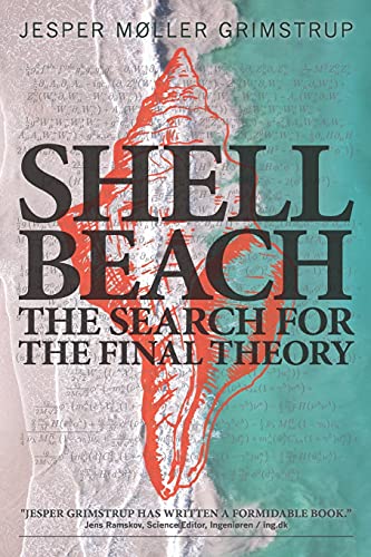 SHELL BEACH: The search for the final theory