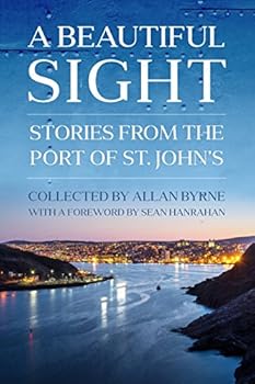 Paperback A Beautiful Sight: Stories from the Port of St. John's Book