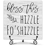 Funny Home Decor, Bless This Hizzle Fo' Shizzle Wooden Sign, Housewarming Gifts for Family Couple, Rustic Farmhouse Decor for Living Room Bedroom Kitchen Bathroom 5 x 5 Inches-098