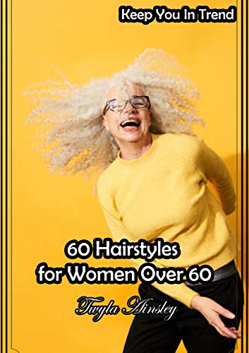 60 Hairstyles for Women Over 60 - Keep You In Trend