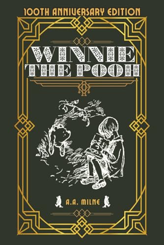 Winnie The Pooh: 100th Anniversary Classic Illustrated Edition 1926