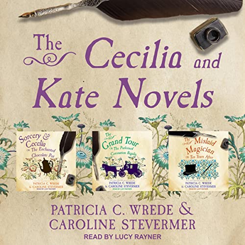 The Cecelia and Kate Novels by Patricia C. Wrede, Caroline Stevermer episode artwork