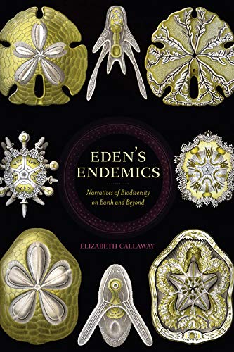 Eden's Endemics: Narratives of Biodiversity on Earth and Beyond (Under the Sign of Nature)
