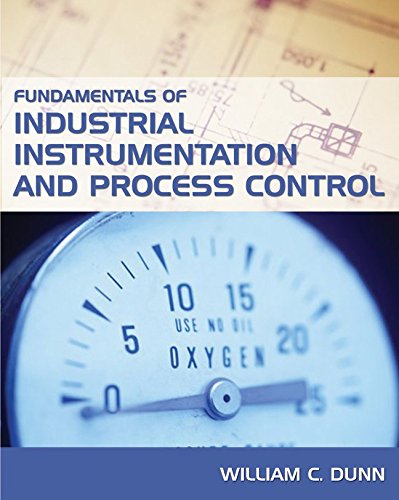 Fundamentals of Industrial Instrumentation and Process Control Fundamentals of Industrial Instrumentation and Process Control