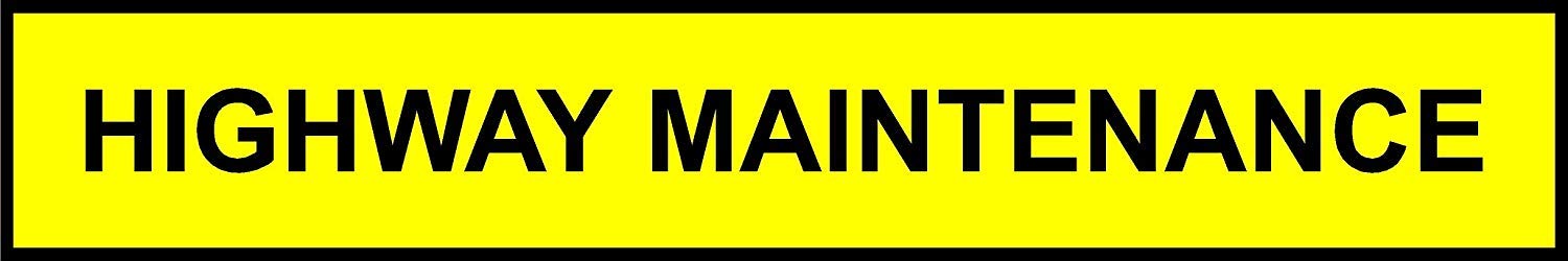 Kpcm Display Ltd Highway Maintenance Sign - 1.2Mm Rigid Plastic 600Mm X 100Mm