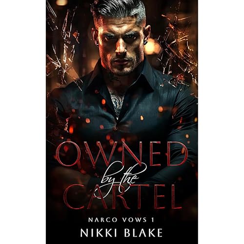 Owned by the Cartel by Nikki Blake episode artwork