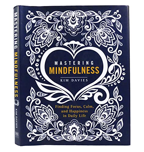 Mastering Mindfulness: Finding Focus, Calm, and... 1782143416 Book Cover