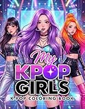 Kpop Coloring Book: My Kpop Girls – Kpop Coloring Jumbo Book with Idols Fashion for Girls, Teens, and Adults
