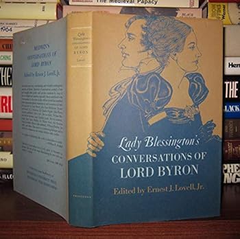 Hardcover Lady Blessington's Conversations of Lord Byron (Princeton Legacy Library) Book