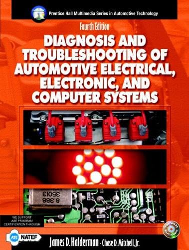 Diagnosis And Troubleshooting Of Automotive Electrical, Electronic, And Computer Systems
