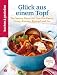 Produktbild Kochen & Genießen Glück aus einem Topf: Die besten Ideen für One-Pot-Pasta, Curry, Risotto, Eintopf & Co.