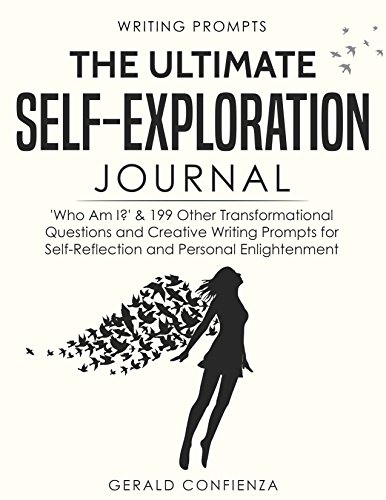 Writing Prompts: The Ultimate Self Exploration Journal. 