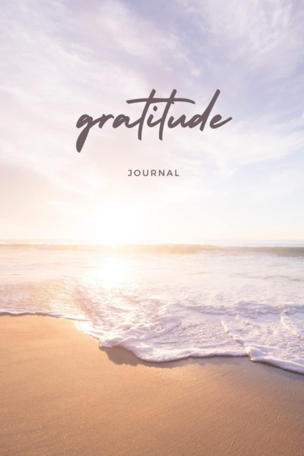 Independently published Journal: Gratitude Themed Journal, 120 Pages, Ideal for Mom, Dad, Sister, Friend and Anyone Interested in Expressing Their Thankfulness