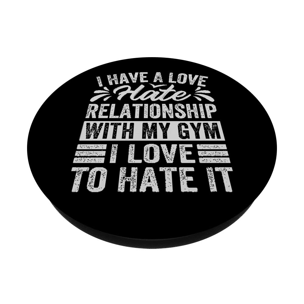 I Have A Love-Hate Relationship With My Gym Love To Hate It PopSockets Swappable PopGrip, Black - Image 2