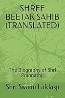 SHREE BEETAK SAHIB (TRANSLATED): The Biography of Shri Prannathji 1521556636 Book Cover