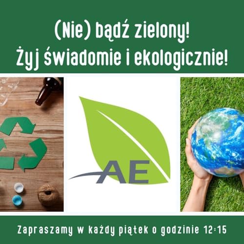 (Nie) Bądź zielony z AURAEKO: Co kryją etykiety na opakowaniach? (30.01)
