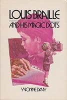 Louis Braille and His Magic Dots 081630226X Book Cover