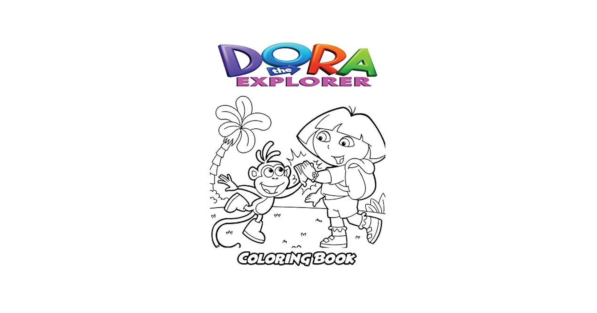 Dora the Explorer Coloring Book: Coloring Book for Kids and