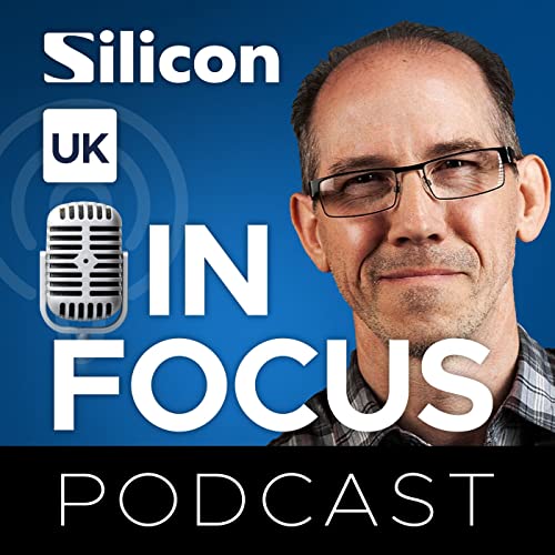 Silicon UK In Focus Podcast Podcast Por Silicon UK arte de portada