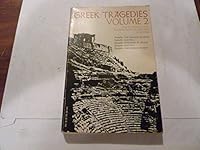 Greek Tragedies, Volume 2: Aeschylus, Sophocles, Euripides B000NXW25A Book Cover