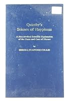 Quimby's science of happiness: A non-medical scientific explanation of the cause and cure of disease 0875164102 Book Cover