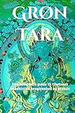  Grøn Tara: Den komplette guide til tibetansk buddhistisk hengivenhed og praksis