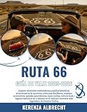 RUTA 66 GUÍA DE VIAJE 2025-2026: Explora carreteras emblemáticas, pueblos históricos, atracciones en la carretera, aventuras familiares, consejos ... lugares históricos en 8 estados en el viaj...