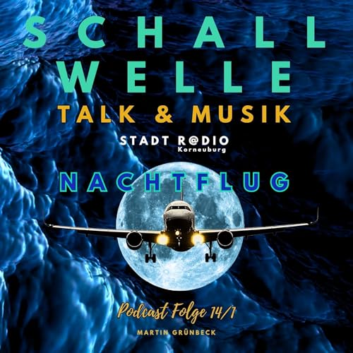 S C H A L L W E L L E Folge 14 - NACHTFLUG #1