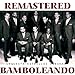 Bamboleando (Remastered)
