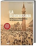 La Serenissima. Die Geschichte Venedigs von der Völkerwanderung bis zum Massentourismus. Essays und Infos zu Kunst und Kirchen, Kultur und Architektur: Bildband der Zeitschrift DAMALS - Damals (Hrsg.) 