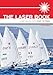 Produktbild The Laser Book: Laser Sailing from Start to Finish (Start to Finish, 2, Band 2)