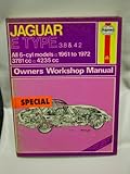 Haynes Jaguar E Type 3.8 & 4.2 Owners Workshop Manual No 140: 1961 1972 (Haynes Owners Workshop Manuals)