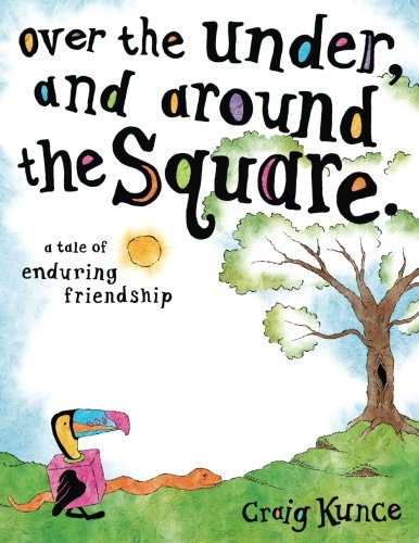 Over the Under, and around the Square.