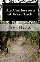 The Confessions of Friar Tuck 0615778127 Book Cover