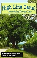 High Line Canal: Meandering Through Time 0974157708 Book Cover