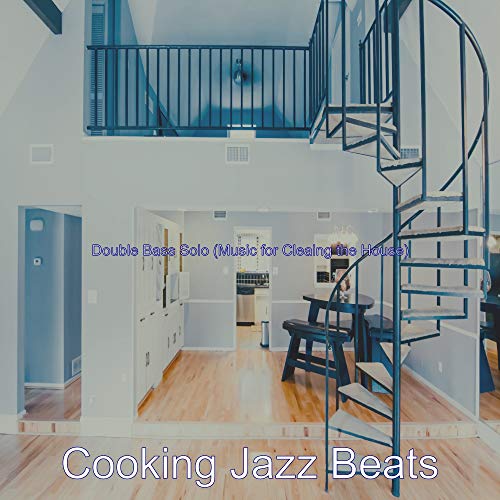 Double Bass Solo (Music for Cleaing the House) de Cooking Jazz Beats en ...