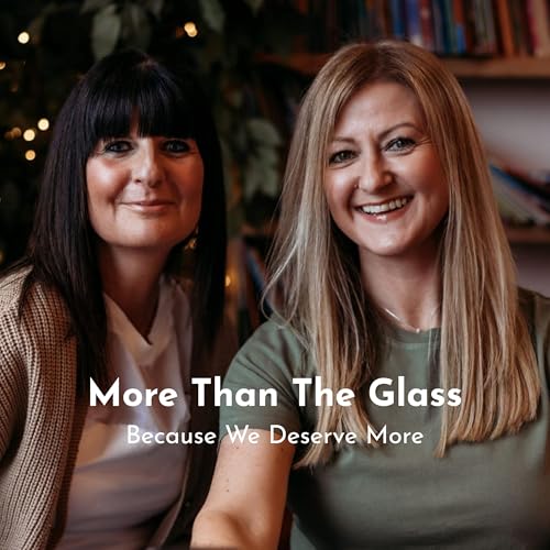 More Than The Glass: Because We Deserve More cover art