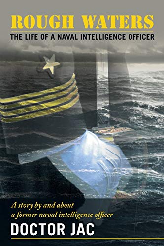 Rough Waters: The Life of a Naval Intelligence Officer