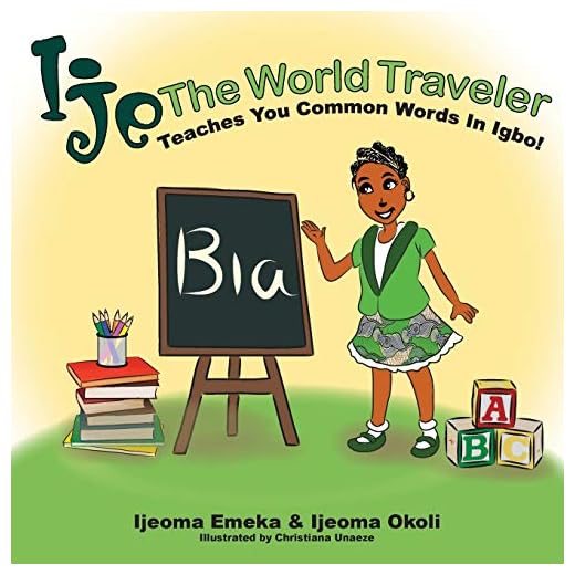 Ije The World Traveler: Teaches You Common Igbo Words