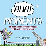 AHA Moments: Riding Life's Rollercoaster Without Freaking Out