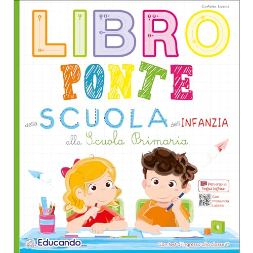 Libro ponte. Dalla Scuola dell'infanzia alla Scuola primaria. Con test d'ingresso alla Scuola primar
