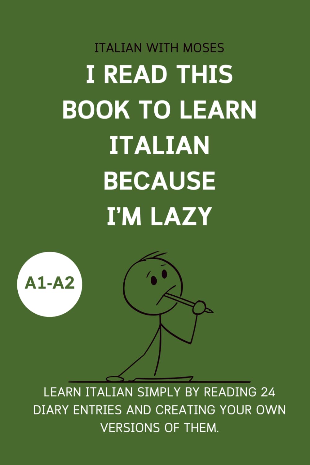 I read this book to learn Italian because I'M LAZY: Learn Italian with 24 diary entries