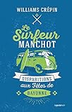  Le Surfeur Manchot - Disparitions aux Fêtes de Bayonne