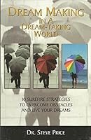 DREAM MAKING IN A DREAM-TAKING WORLD 8182745799 Book Cover
