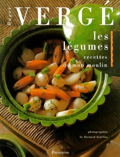 LES LEGUMES, RECETTES DE MON MOULIN BROCHE [French] 208201472X Book Cover