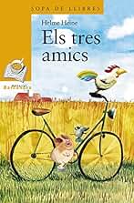 Els tres amics (Llibres infantils i juvenils - Sopa de llibres. Sèrie groga)