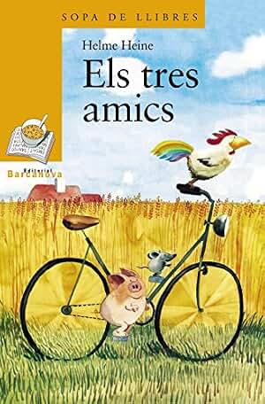 Els tres amics (Llibres infantils i juvenils - Sopa de llibres. Sèrie groga)