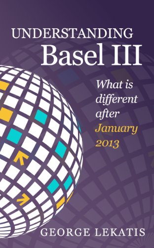 Understanding Basel III, What is Different After January 2014