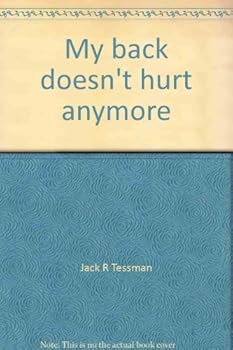 Paperback My back doesn't hurt anymore: Simple techniques for everyday pain prevention Book