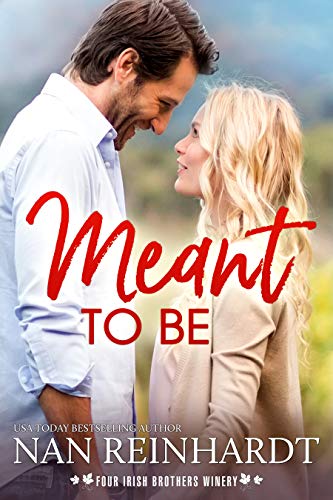 Meant to Be : A Small Town Friends-to-Lovers Romance (Four Irish Brothers Winery Book 2)